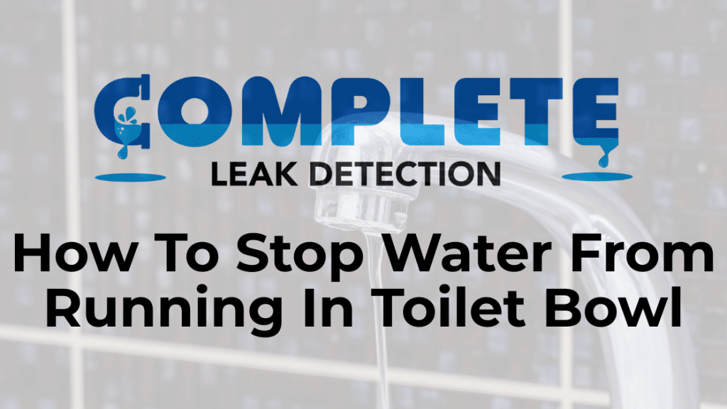 How To Stop Water From Running In Toilet Bowl